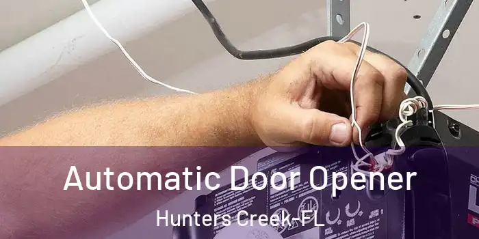 Automatic Door Opener Hunters Creek-FL
