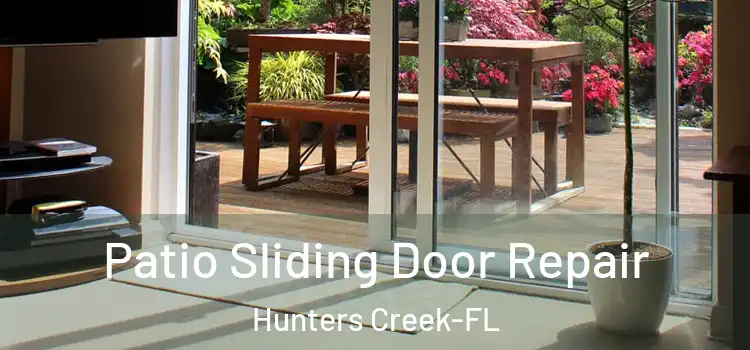  Patio Sliding Door Repair Hunters Creek-FL
